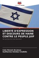 Liberté d'Expression Et Discours De Haine Contre Le Peuple Juif