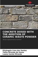 Concrete Dosed With the Addition of Ceramic Waste Powder