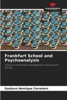 Frankfurt School and Psychoanalysis