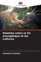 Relation Entre La Foi Évangélique Et Les Cultures