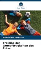 Training Der Grundfertigkeiten Des Futsal