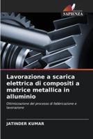 Lavorazione a Scarica Elettrica Di Compositi a Matrice Metallica in Alluminio