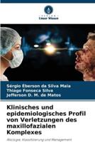 Klinisches Und Epidemiologisches Profil Von Verletzungen Des Maxillofazialen Komplexes