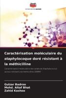 Caractérisation Moléculaire Du Staphylocoque Doré Résistant À La Méthicilline