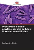 Production D'alpha-Amylase Par Des Cellules Libres Et Immobilisées