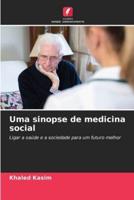 Uma Sinopse De Medicina Social