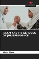 Islam and Its Schools of Jurisprudence