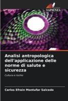 Analisi Antropologica Dell'applicazione Delle Norme Di Salute E Sicurezza