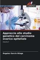 Approccio Allo Studio Genetico Del Carcinoma Ovarico Epiteliale