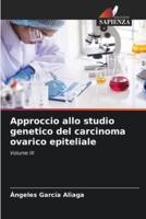Approccio Allo Studio Genetico Del Carcinoma Ovarico Epiteliale