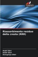 Riassorbimento Residuo Della Cresta (RRR)