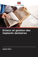 Échecs Et Gestion Des Implants Dentaires