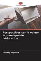 Perspectives Sur La Valeur Économique De L'éducation