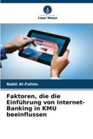 Faktoren, Die Die Einführung Von Internet-Banking in KMU Beeinflussen