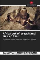 Africa Out of Breath and Sick of Itself