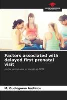 Factors Associated With Delayed First Prenatal Visit