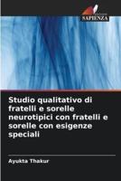 Studio Qualitativo Di Fratelli E Sorelle Neurotipici Con Fratelli E Sorelle Con Esigenze Speciali