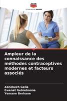 Ampleur De La Connaissance Des Méthodes Contraceptives Modernes Et Facteurs Associés