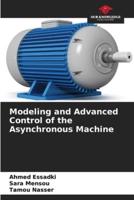 Modeling and Advanced Control of the Asynchronous Machine