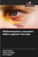 Malformazioni Vascolari Della Regione Facciale