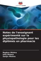 Notes De L'enseignant Expérimenté Sur La Physiopathologie Pour Les Diplômés En Pharmacie