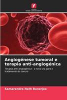 Angiogénese Tumoral E Terapia Anti-Angiogénica