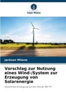 Vorschlag Zur Nutzung Eines Wind-/System Zur Erzeugung Von Solarenergie