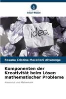 Komponenten Der Kreativität Beim Lösen Mathematischer Probleme