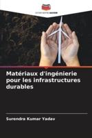 Matériaux D'ingénierie Pour Les Infrastructures Durables