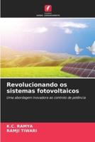 Revolucionando Os Sistemas Fotovoltaicos