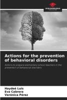 Actions for the Prevention of Behavioral Disorders