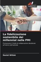 La Fidelizzazione Sostenibile Dei Millennial Nelle PMI
