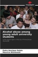 Alcohol Abuse Among Young Adult University Students