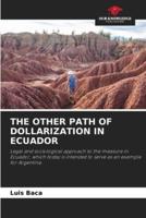 The Other Path of Dollarization in Ecuador