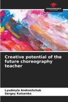 Creative Potential of the Future Choreography Teacher