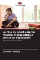 Le Rôle Du Sport Comme Mesure Thérapeutique Contre La Dépression