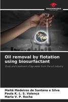 Oil Removal by Flotation Using Biosurfactant