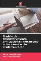 Modelo De Desenvolvimento Civilizacional