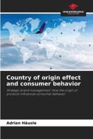 Country of Origin Effect and Consumer Behavior