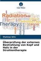 Überprüfung Der Externen Bestrahlung Von Kopf Und Hals in Der Strahlentherapie