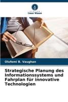 Strategische Planung Des Informationssystems Und Fahrplan Für Innovative Technologien