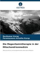 Die Megavitamintherapie in Der Mitochondrienmedizin