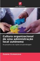 Cultura Organizacional De Uma Administração Local Autónoma