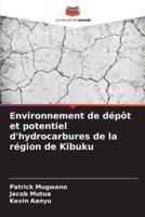 Environnement De Dépôt Et Potentiel D'hydrocarbures De La Région De Kibuku