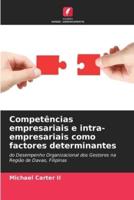 Competências Empresariais E Intra-Empresariais Como Factores Determinantes