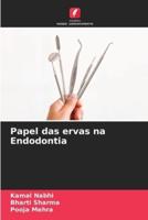 Papel Das Ervas Na Endodontia