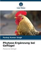 Phytase-Ergänzung Bei Geflügel