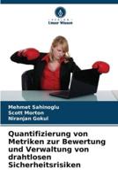 Quantifizierung Von Metriken Zur Bewertung Und Verwaltung Von Drahtlosen Sicherheitsrisiken