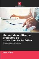 Manual De Análise De Projectos De Investimento Turístico