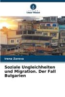 Soziale Ungleichheiten Und Migration. Der Fall Bulgarien